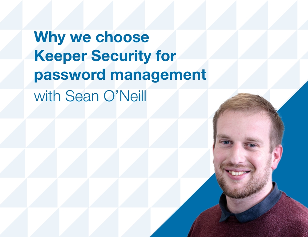 Why we choose Keeper Security for password management with Sean O'Neil